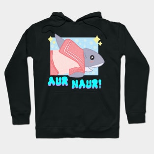 Naur! Hoodie